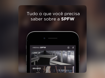 MKTMIX - São Paulo Fashion Week - Aplicativo SPFW - iOS e Android